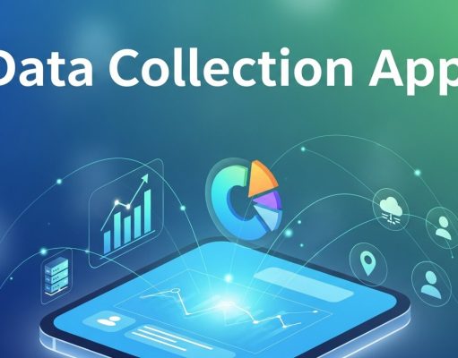 Everything You Need to Know About Data Collection App