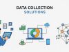 Data Collection Solutions: Understand Your Customers Better