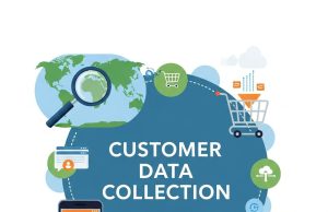 Conquering Customer Data Collection Challenges Customer Data Collection