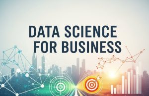 Data Science for Business: A Practical Guide for Leaders